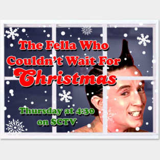 The Fella Who Couldn't Wait For Christmas SCTV Posters and Art