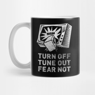 Fake News Turn Off Tune Out Fear Not Binary MSM Brainwashing Mug