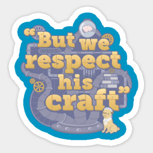 Rusty Quill Gaming "But We Respect His Craft" Magnet