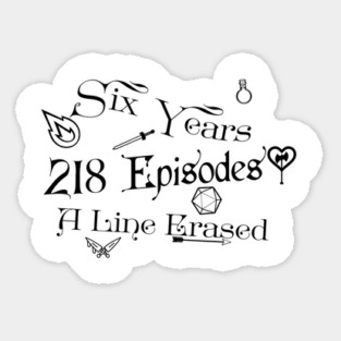 A Line Erased - 6 years, 218 Episodes, Rusty Quill Gaming Sticker