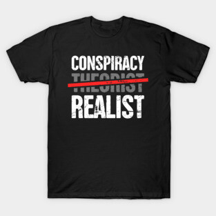 Conspiracy Theory Graphic For Conspiracy Theorist T-Shirt