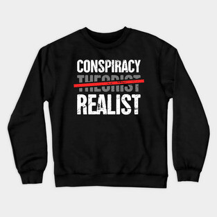 Conspiracy Theory Graphic For Conspiracy Theorist Crewneck Sweatshirt