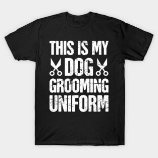 Funny Dog Grooming Gift For Dog Groomer T-Shirt