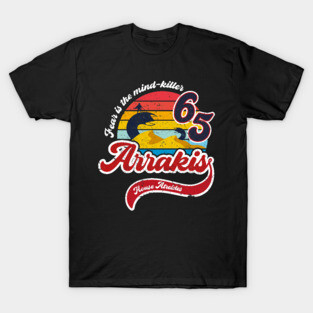 Fear is the mind killer T-Shirt