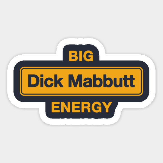 Big Dick Mabbutt Energy Sticker by dumbshirts