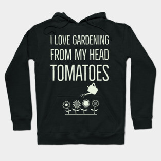 I Love Gardening Hoodie