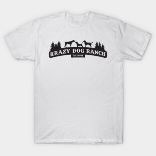 Crazy Dog Ranch T-Shirt
