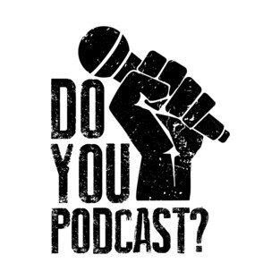 Do You Podcast? T-Shirt