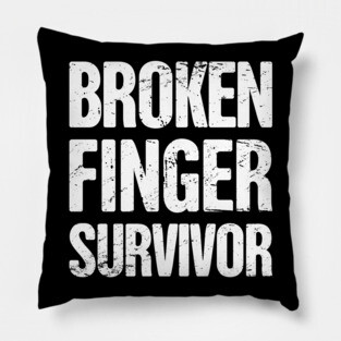 Survivor - Get Well Gift Fractured Broken Finger Pillow