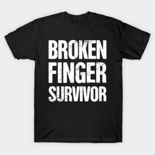 Survivor - Get Well Gift Fractured Broken Finger T-Shirt