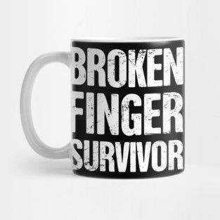 Survivor - Get Well Gift Fractured Broken Finger Mug