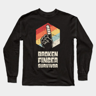 Survivor - Get Well Gift Fractured Broken Finger Long Sleeve T-Shirt
