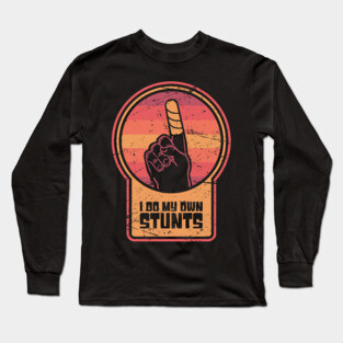 Stunts - Get Well Gift Fractured Broken Finger Long Sleeve T-Shirt
