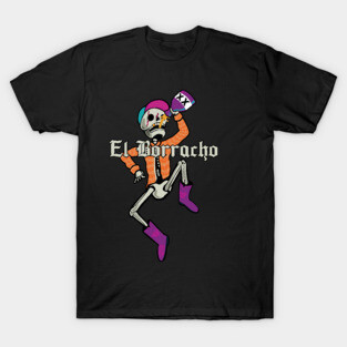 El Borracho T-Shirt