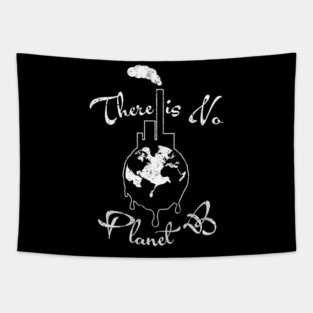 There is No Planet B T Shirt Earth Day Women Men Environment Tapestry