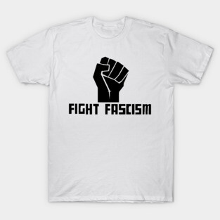FIGHT FASCISM T-Shirt
