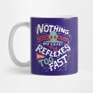 Fast reflexes Mug
