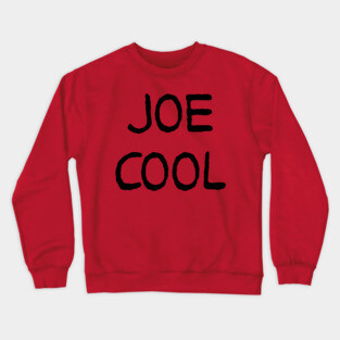 JOE COOL Crewneck Sweatshirt