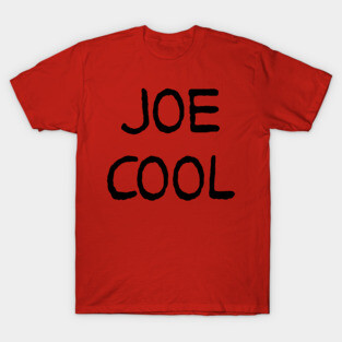 JOE COOL T-Shirt