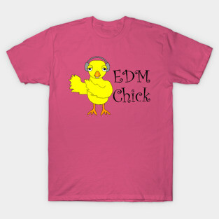 EDM Chick Text Electronic Dance Music Design T-Shirt