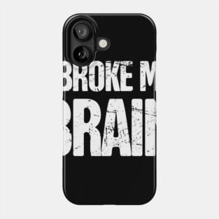 Brain - Get Well Gift Cracked Skull Concussion Phone Case
