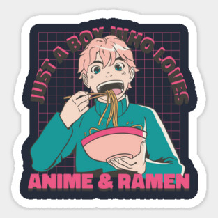 Just a Boy Who Loves Anime & Ramen Otaku Diet Boy Eating Ramen Sticker