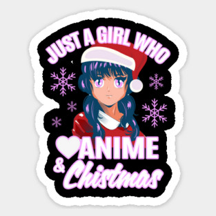 Just a Girl who Loves Anime & Christmas Manga Girl with Santa Hat Sticker