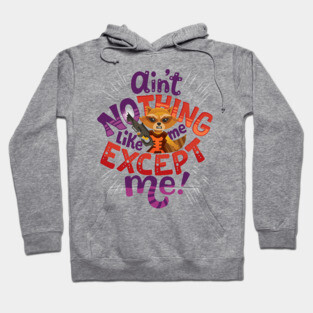 No thing like me but me Hoodie