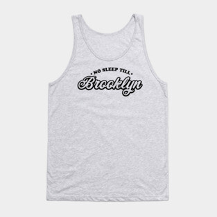 No Sleep Till Brooklyn Tank Top