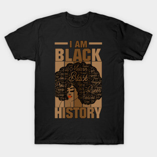 I Am Black History (Month) Words in Afro T-Shirt