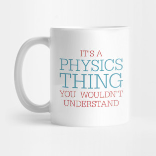 Physics Thing Mug