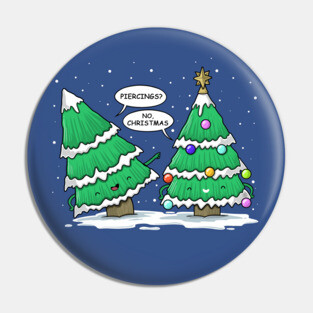 CHRISTMAS PIERCINGS Pin