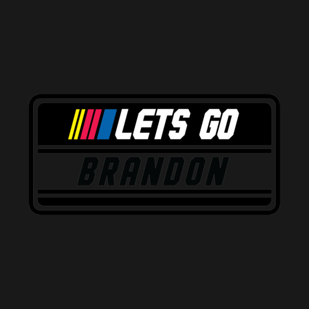 Lets Go Brandon Nascar by stayfrostybro