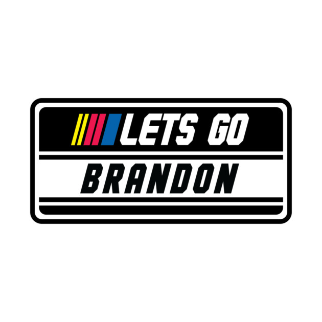 Lets Go Brandon Nascar by stayfrostybro
