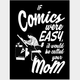 If Comics were Easy... Posters and Art