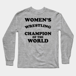 WOMEN'S WRESTLING CHAMPION Long Sleeve T-Shirt