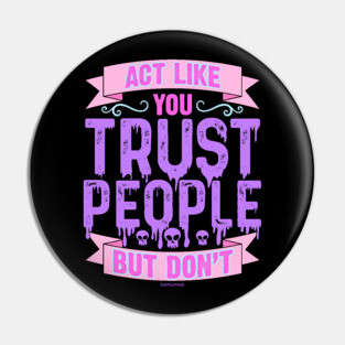 Pastel Goth Act Like You Trust People But Don't Pin