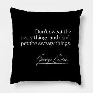 George Carlin / Funny Quote Design Pillow