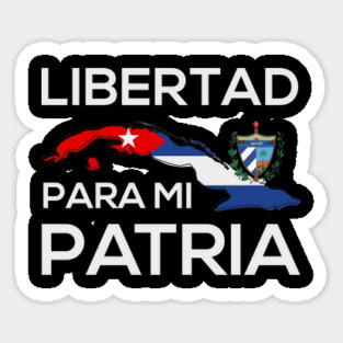 Libertad Para Mi Patria Cuban Map, Flag & Emblem Sticker