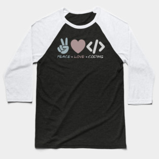 Peace Love Coding Baseball T-Shirt
