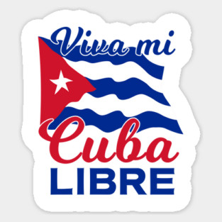 Viva Mi Cuba Libre Waving Cuban Flag Pride Magnet
