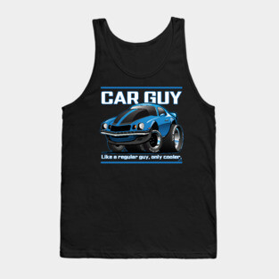 Funny Car Guy Like a Regular Guy Only Cooler Car Cartoon Tank Top