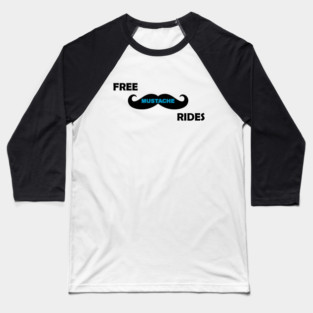 Free Mustache Ride Baseball T-Shirt