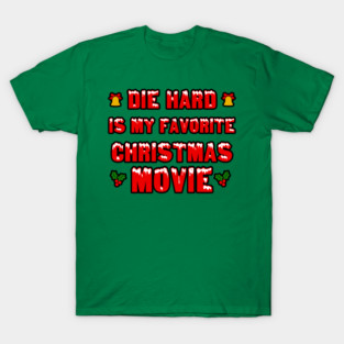 Die Hard My favorite Christmas Movie T-Shirt
