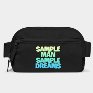 Sample Man with Sample Dreams easy life hack Bag