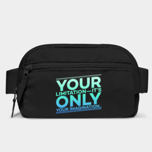 Your Limitation it's only your Imagination Motivation Bag