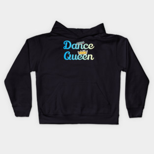 Dance Queen Funy Dance Kids Hoodie