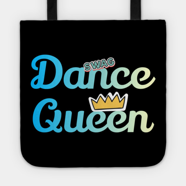 Dance Queen Funy Dance Tote by DrollDrifter