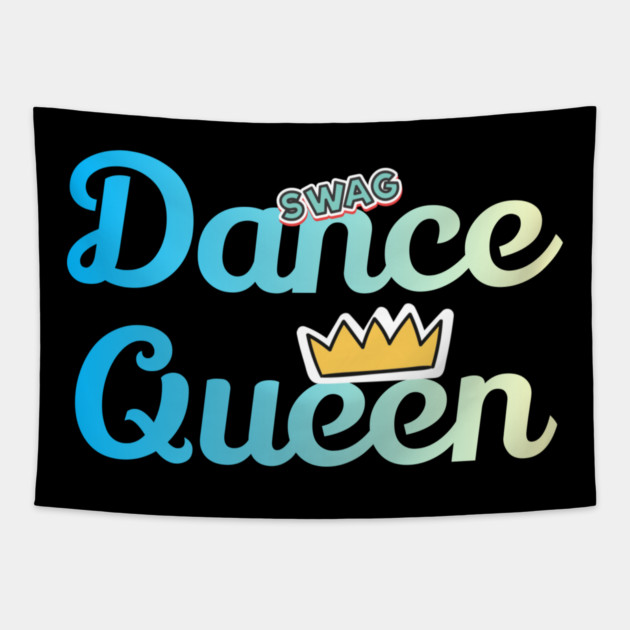 Dance Queen Funy Dance Tapestry by DrollDrifter