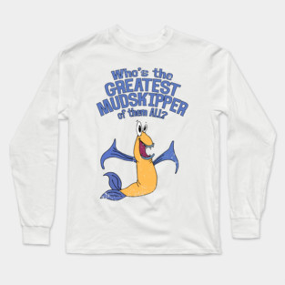 Muddy Mudskipper Long Sleeve T-Shirt